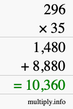 How to calculate 296 times 35 using long multiplication How to calculate 296 times 35 using long multiplication