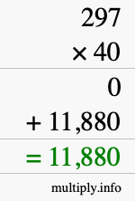 How to calculate 297 times 40 using long multiplication How to calculate 297 times 40 using long multiplication