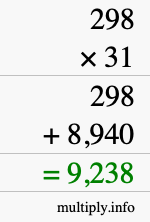 How to calculate 298 times 31 using long multiplication How to calculate 298 times 31 using long multiplication