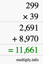 How to calculate 299 times 39 using long multiplication How to calculate 299 times 39 using long multiplication