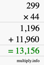 How to calculate 299 times 44 using long multiplication