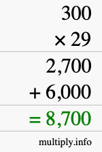 How to calculate 300 times 29 using long multiplication How to calculate 300 times 29 using long multiplication