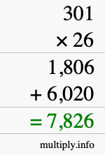 How to calculate 301 times 26 using long multiplication How to calculate 301 times 26 using long multiplication