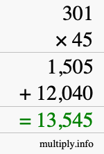How to calculate 301 times 45 using long multiplication How to calculate 301 times 45 using long multiplication