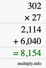 How to calculate 302 times 27 using long multiplication How to calculate 302 times 27 using long multiplication