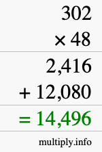 How to calculate 302 times 48 using long multiplication How to calculate 302 times 48 using long multiplication