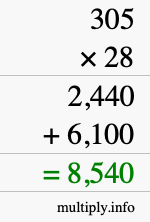 How to calculate 305 times 28 using long multiplication How to calculate 305 times 28 using long multiplication