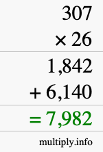 How to calculate 307 times 26 using long multiplication How to calculate 307 times 26 using long multiplication