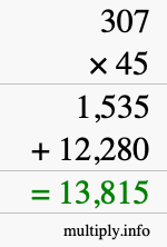 How to calculate 307 times 45 using long multiplication How to calculate 307 times 45 using long multiplication