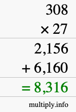 How to calculate 308 times 27 using long multiplication How to calculate 308 times 27 using long multiplication