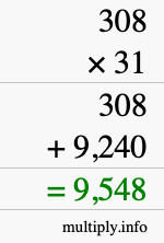 How to calculate 308 times 31 using long multiplication How to calculate 308 times 31 using long multiplication
