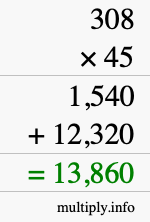How to calculate 308 times 45 using long multiplication How to calculate 308 times 45 using long multiplication