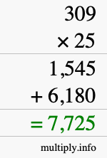 How to calculate 309 times 25 using long multiplication How to calculate 309 times 25 using long multiplication