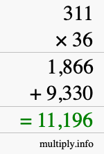How to calculate 311 times 36 using long multiplication How to calculate 311 times 36 using long multiplication