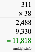 How to calculate 311 times 38 using long multiplication How to calculate 311 times 38 using long multiplication