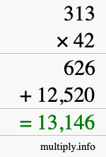 How to calculate 313 times 42 using long multiplication How to calculate 313 times 42 using long multiplication