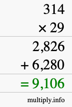 How to calculate 314 times 29 using long multiplication