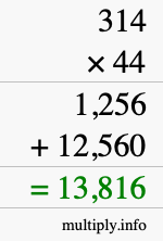 How to calculate 314 times 44 using long multiplication How to calculate 314 times 44 using long multiplication