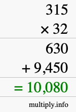 How to calculate 315 times 32 using long multiplication How to calculate 315 times 32 using long multiplication