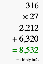 How to calculate 316 times 27 using long multiplication How to calculate 316 times 27 using long multiplication