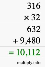 How to calculate 316 times 32 using long multiplication How to calculate 316 times 32 using long multiplication