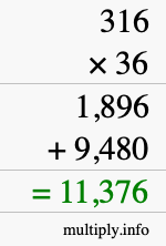 How to calculate 316 times 36 using long multiplication How to calculate 316 times 36 using long multiplication