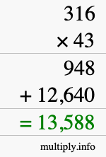 How to calculate 316 times 43 using long multiplication How to calculate 316 times 43 using long multiplication