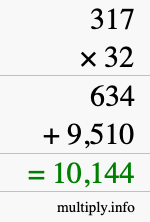 How to calculate 317 times 32 using long multiplication How to calculate 317 times 32 using long multiplication