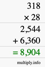 How to calculate 318 times 28 using long multiplication How to calculate 318 times 28 using long multiplication