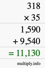 How to calculate 318 times 35 using long multiplication How to calculate 318 times 35 using long multiplication