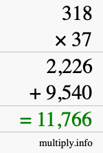 How to calculate 318 times 37 using long multiplication How to calculate 318 times 37 using long multiplication