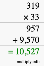 How to calculate 319 times 33 using long multiplication How to calculate 319 times 33 using long multiplication