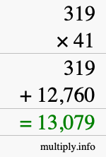 How to calculate 319 times 41 using long multiplication How to calculate 319 times 41 using long multiplication