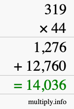 How to calculate 319 times 44 using long multiplication How to calculate 319 times 44 using long multiplication
