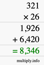 How to calculate 321 times 26 using long multiplication How to calculate 321 times 26 using long multiplication