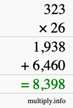 How to calculate 323 times 26 using long multiplication How to calculate 323 times 26 using long multiplication