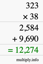 How to calculate 323 times 38 using long multiplication How to calculate 323 times 38 using long multiplication