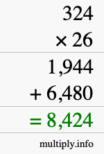 How to calculate 324 times 26 using long multiplication How to calculate 324 times 26 using long multiplication