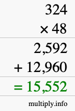 How to calculate 324 times 48 using long multiplication How to calculate 324 times 48 using long multiplication