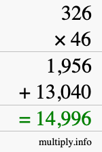 How to calculate 326 times 46 using long multiplication How to calculate 326 times 46 using long multiplication