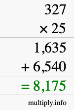 How to calculate 327 times 25 using long multiplication How to calculate 327 times 25 using long multiplication