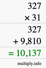 How to calculate 327 times 31 using long multiplication How to calculate 327 times 31 using long multiplication