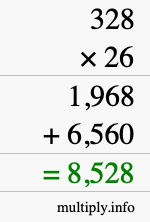 How to calculate 328 times 26 using long multiplication How to calculate 328 times 26 using long multiplication