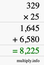 How to calculate 329 times 25 using long multiplication How to calculate 329 times 25 using long multiplication