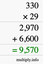 How to calculate 330 times 29 using long multiplication How to calculate 330 times 29 using long multiplication