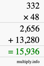 How to calculate 332 times 48 using long multiplication How to calculate 332 times 48 using long multiplication