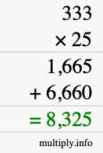 How to calculate 333 times 25 using long multiplication How to calculate 333 times 25 using long multiplication