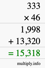 How to calculate 333 times 46 using long multiplication How to calculate 333 times 46 using long multiplication