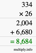 How to calculate 334 times 26 using long multiplication How to calculate 334 times 26 using long multiplication