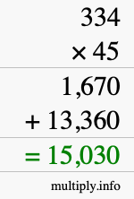 How to calculate 334 times 45 using long multiplication How to calculate 334 times 45 using long multiplication